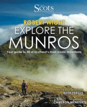 The Scots Magazine: Explore the Munros by Robert Wight & Keith Fergus & Cameron McNeish