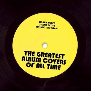 The Greatest Covers of All Time by Barry Miles