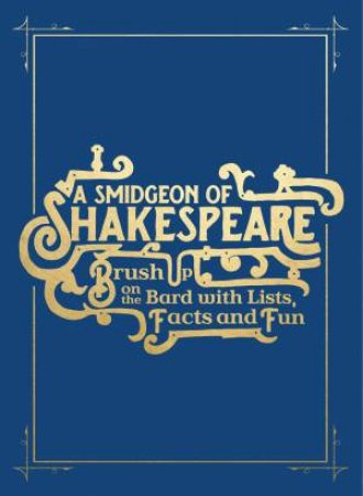 A Smidgeon Of Shakespeare by Geoff Spiteri