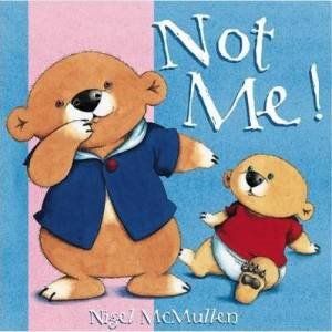 Not Me! by Nigel McMullen