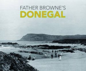 Father Browne's Donegal by E E O'donnell SJ