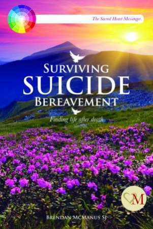 Surviving Suicide Bereavement by Brendan Mcmanus SJ