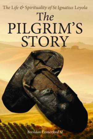 The Pilgrim's Story by Brendan Comerford SJ