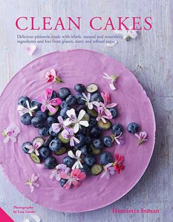 Clean Cakes by Henrietta Inman