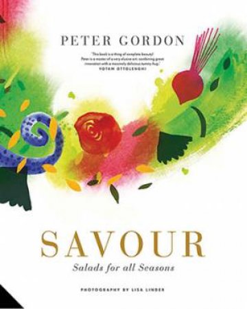 Savour: Salads For All Seasons by Peter Gordon