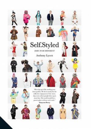 Self Styled: Dare To Be Different by Anthony Lycett