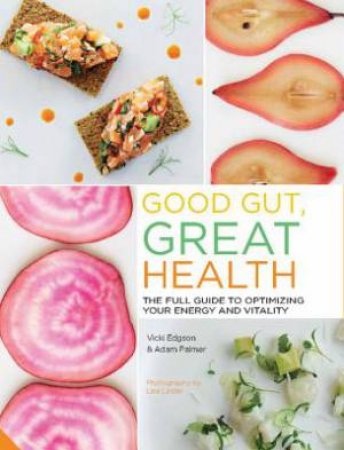 Good Gut, Great Health by Vicki Edgson & Adam Palmer