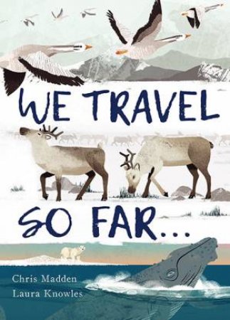 We Travel So Far by Laura Knowles & Chris Madden