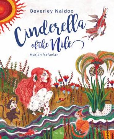 Cinderella Of The Nile by Naidoo Beverley