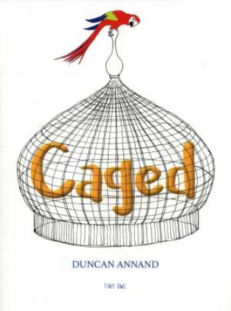 Caged by Annand Duncan