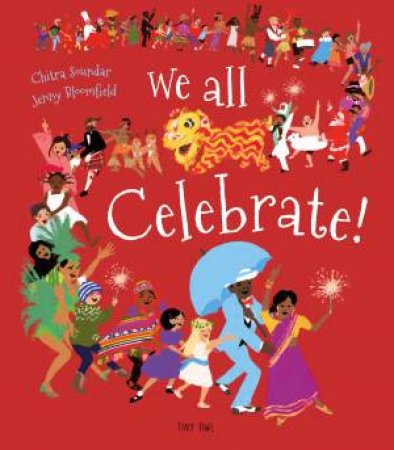 We All Celebrate! by Chitra Soundar