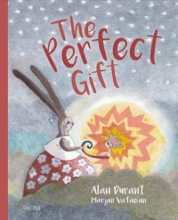 The Perfect Gift by Alan Durant & Marjan Vafaeian