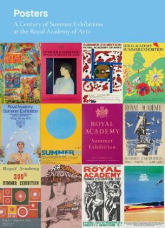 Posters: A Century of Summer Exhibitions at the RA by No Author Provided