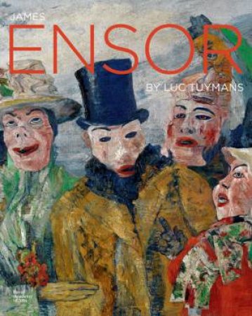 James Ensor by TUYMANS /TODTS / VERMEIREN