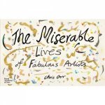 Miserable Lives Of Fabulous Artists