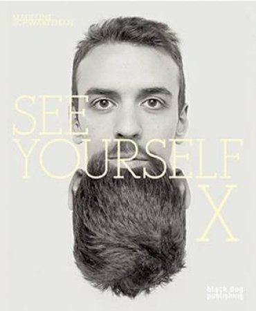 See Yourself X by SCHWARTZMAN MADELINE