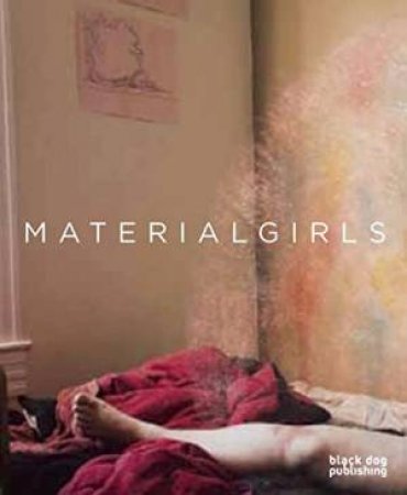 Material Girls by BLAIR FORNWALD/ PEART/ MATOTEK