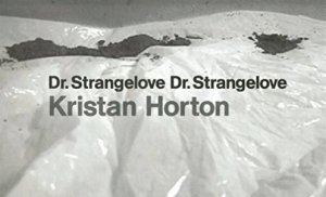 Dr Strangelove Dr Strangelove by HORTON KRISTAN