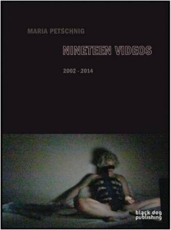 Maria Petschnig: Nineteen Videos by PETSCHNIG MARIA