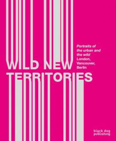 Wild New Territories by Ron Den Daas