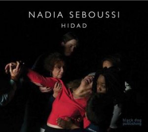 Nadia Seboussi: Hidad by France Choinere