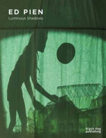 Ed Pien: Luminous Shadows by CATHERINE DE ZEGHER