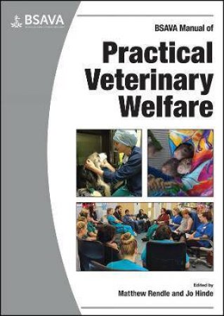 BSAVA Manual of Practical Veterinary Welfare by Matthew Rendle & Jo Hinde