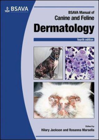 BSAVA Manual Of Canine And Feline Dermatology by Hilary Jackson & Rosanna Marsella