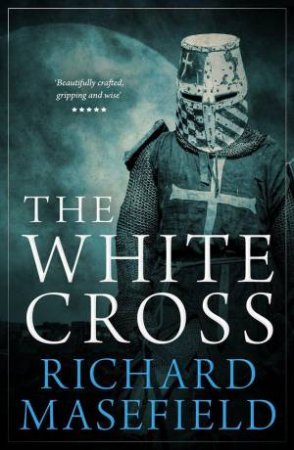 White Cross by RICHARD MASEFIELD