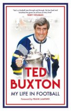 Ted Buxton My Life in Football