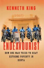 Endeavourist How One Man Tried to Beat Extreme Poverty