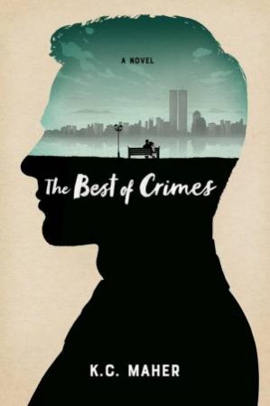 Best of Crimes by K. C. MAHER