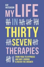 My Life In Thirty Seven Therapies