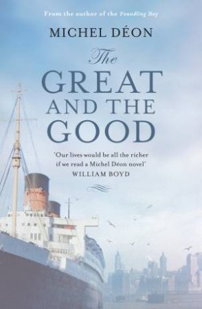 The Great And The Good by Michel Deon 