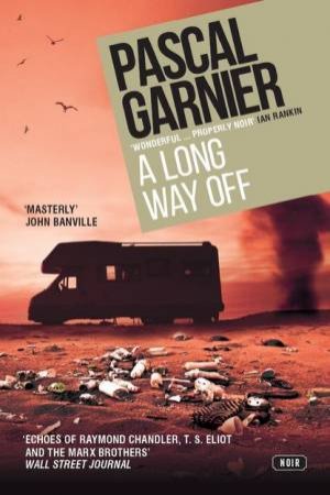 A Long Way Off by Pascal Garnier