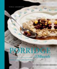 Porridge  Muesli Healthy Recipes to Kick Start your Day