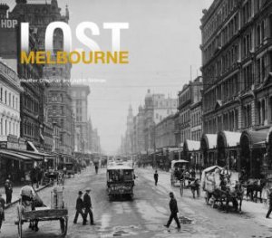 Lost Melbourne by Heather Chapman