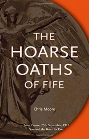 Hoarse Oaths Of Fife by Chris Moore