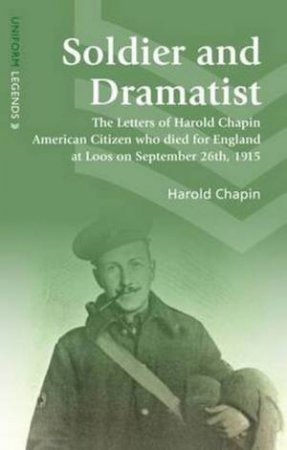 Soldier And Dramatist by Harold Chapin