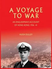 Voyage To War An Englishmans Account Of Hong Kong From 193641