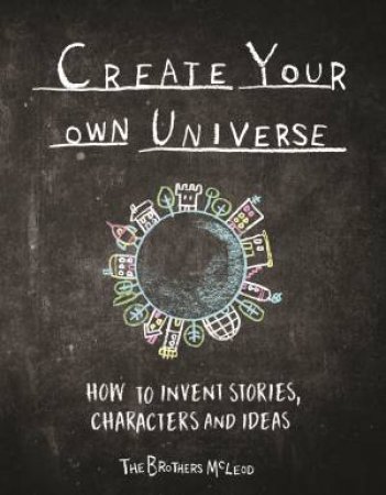 Create Your Own Universe by The Brothers McLeod