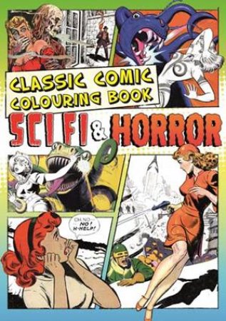 Classic Comic Colouring: Sci-Fi And Horror by Various