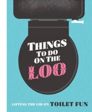 Things To Do On The Loo