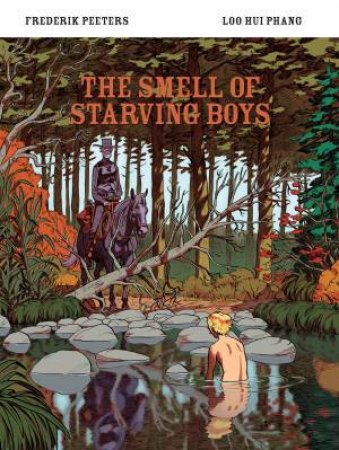 The Smell Of Starving Boys by Loo Hui Phang & Frederik Peeters