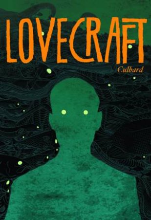 Lovecraft by H.P. Lovecraft & I.N.J. Culbard