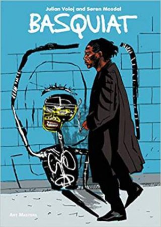 Art Masters: Basquiat by Soren Glosimodt Mosdal & Soren Glosimodt Mosdal & Julian Voloj & Julian Voloj