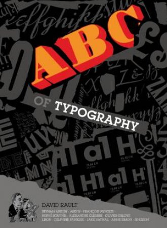 The ABC Of Typography by Delphine Panique & Anne Simon & David Rault