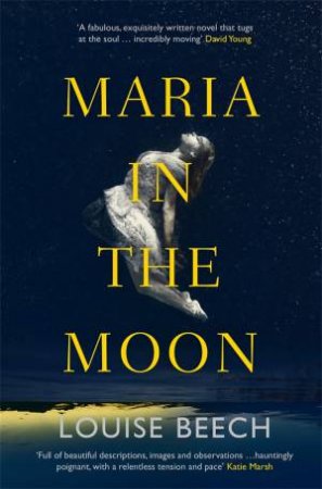 Maria In The Moon by Louise Beech