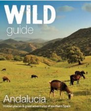 Wild Guide Andalucia