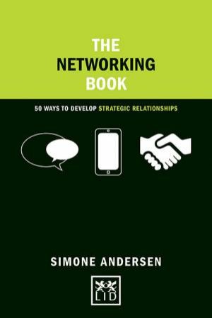 Networking Book: 50 Ways to Develop Strategic Relationships by SIMONE ANDERSEN